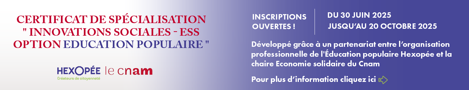 Certificat de spécialisation 'Innovations sociales - ESS - Option Éducation populaire' - Promotion 2026
